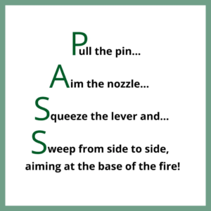 PASS method for using a fire extinguisher: pull, aim, squeeze, sweep